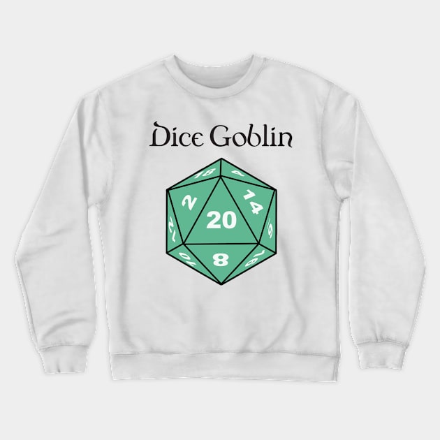 Dice Goblin Crewneck Sweatshirt by DennisMcCarson